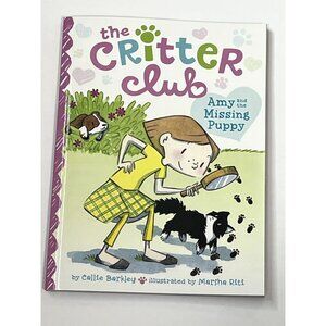 Amy and the Missing Puppy The Critter Club Callie Barkley Book 1 Kids Fiction